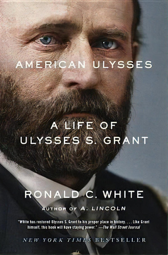 American Ulysses : A Life Of Ulysses S. Grant, De Ronald C White. Editorial Random House Usa Inc, Tapa Blanda En Inglés