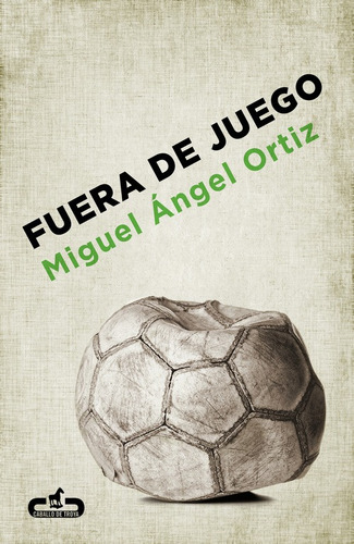 Fuera De Juego - Ortiz, Miguel Ángel  - *