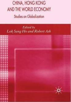 Libro China, Hong Kong And The World Economy - Lok Sang Ho