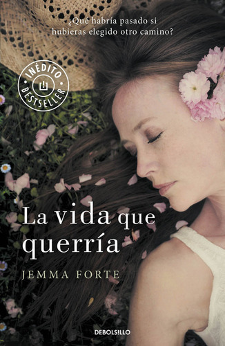 La Vida Que Querrãâa, De Forte, Jemma. Editorial Debolsillo, Tapa Blanda En Español