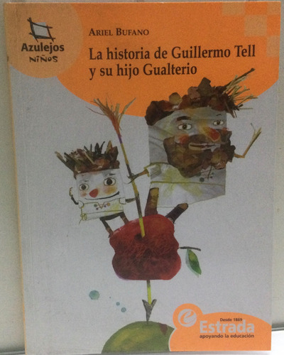 La Historia De Guillermo Tell Y Su Hijo Gualterio    Estrada