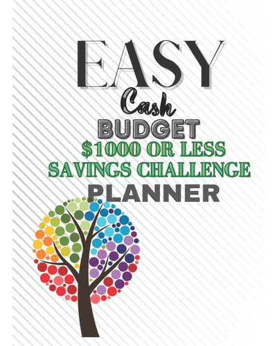 Libro: Easy Cash Budget $1000 Or Less Savings Challenge Plan