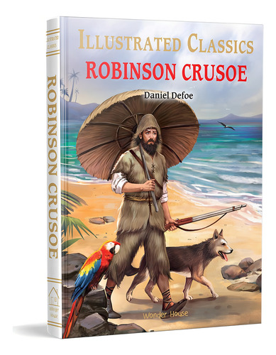 Robinson Crusoe: Illustrated Abridged Children Classic, De Daniel Defoe. Editorial Wonder House Books, Tapa Dura, Edición 1 En Inglés, 2022