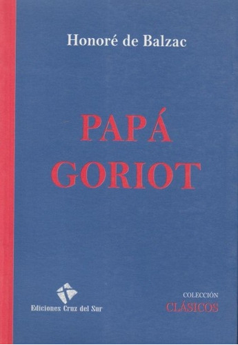 Papá Goriot - Honoré De Balzac