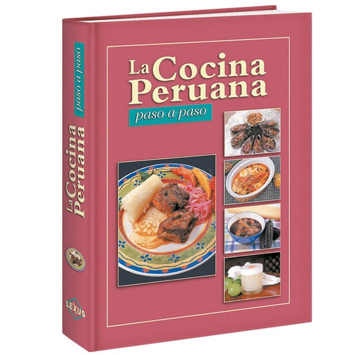 La Cocina Peruana Paso A Paso
