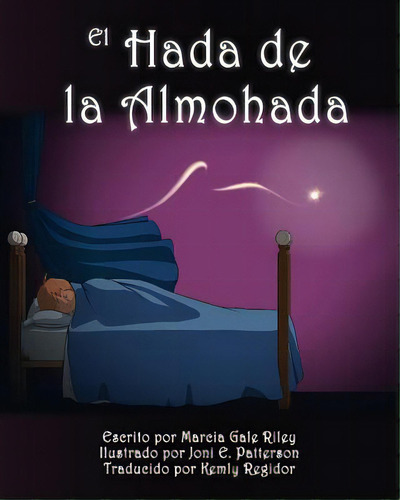 El Hada De La Almohada, De Patterson, Joni E.. Editorial Createspace, Tapa Blanda En Español