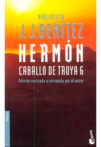 Hermon: Caballo De Troya 6: Hermon: Caballo De Troya 6, De J. J. Benítez. Editorial Booket, Tapa Blanda, Edición 1 En Español, 2002