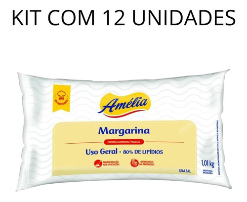 Kit 12 Un Margarina Uso Geral Amélia 80% Lipídios 1 Kg