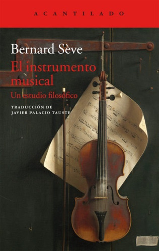 El Instrumento Musical. Bernard Seve. Acantilado