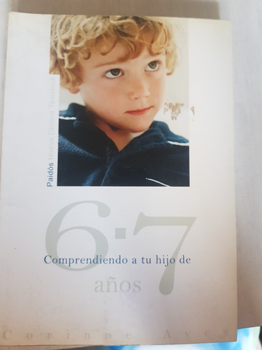 Libro Comprendiendo A Tu Hijo De 6-7 Años