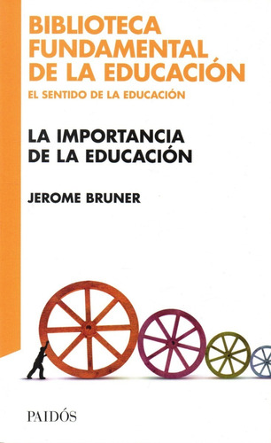 Libro: La Importancia De La Educación / Jerome Bruner