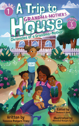 A Trip To Grandma-mother's House, De Tracy, Vanessa Rodgers. Editorial Lightning Source Inc, Tapa Dura En Inglés