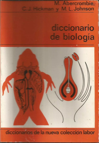 Diccionario De Biología  M. Abercrombie C.j. Hickman 