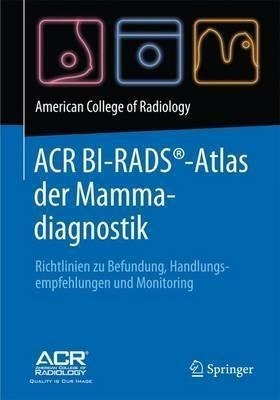 Acr Bi-rads-atlas Der Mammadiagnostik : Richtlinien Zu Be...