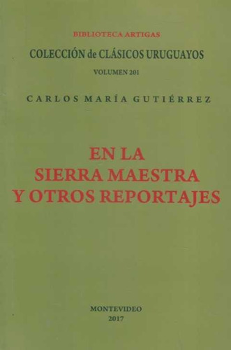 En La Sierra Maestra Y Otros Reportajes - C. María Gutiérrez