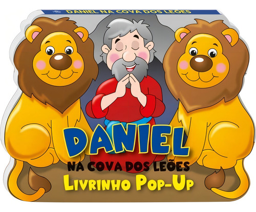 Livro Infantil Pop-up: Daniel Na Cova Dos Leões