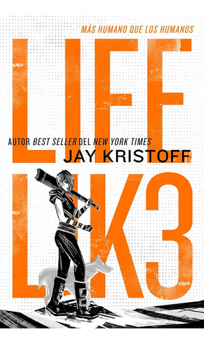 Lifel1k3: Mas Humano Que Los Humanos, De Kristoff, Jay. Editorial Umbriel, Tapa Blanda, Edición 1 En Español