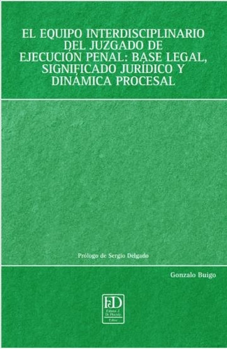 El Equipo Interdisciplinario Del Juzgado De Ejecución Penal 