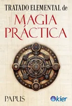 Comprar Tratado Elemental De Magia Practica - Papus