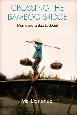 Libro Crossing The Bamboo Bridge: Memoirs Of A Bad Luck G...