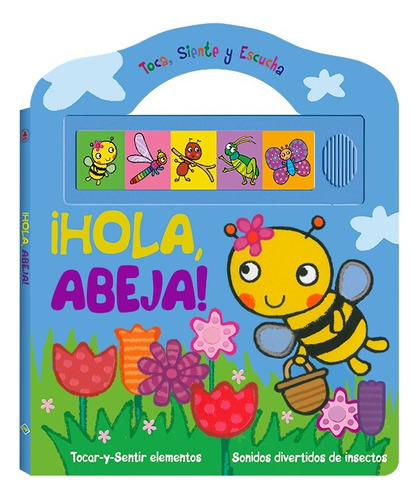 Hola Abeja - Sonidos Toca, Siente Y Escucha