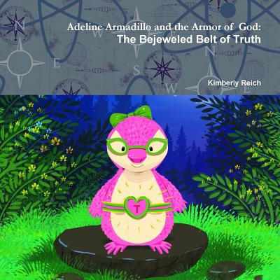 Libro Adeline Armadillo And The Armor Of God: The Bejewel...