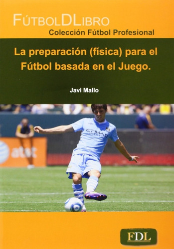Libro Preparación Física Para El Fútbol Basada En El Jueg