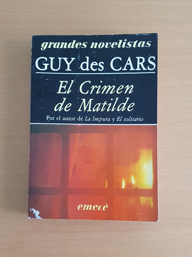 El Crimen De Matilde - Guy Des Cars Ed Emecé 