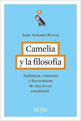 Libro Camelia Y La Filosofia De Juan Antonio Rivera