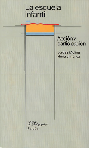 La Escuela Infantil, De Lourdes Molina. Editorial Paidos México, Edición 1 En Español, 2013