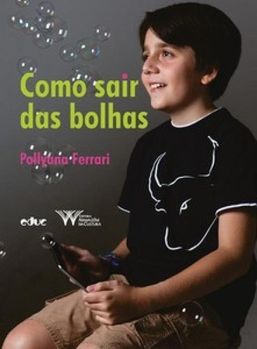 Como sair das bolhas, de Ferrari, Pollyana. Editora EDUC - PUC, capa mole em português