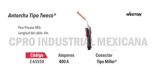 Antorcha Mig Tipo Tweco 400 Amp Nt4-4 Montaje Tipo Miller