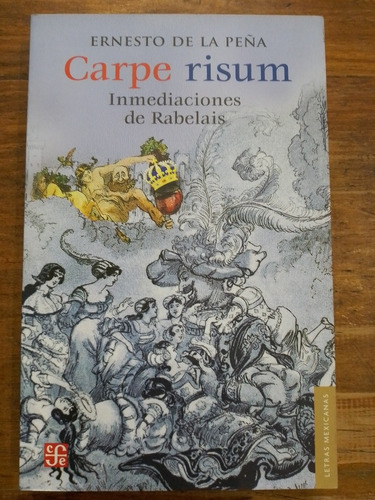 Carpe Risum - Inmediaciones De Rabelais - Ernesto De La Peña