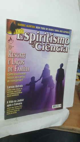 Revista Espiritismo & Ciência 42 Resgate E Laços De Família