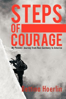 Libro Steps Of Courage: My Parents' Journey From Nazi Ger...