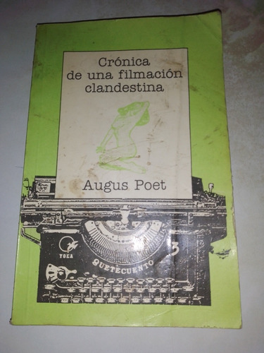 Crónica De Una Filmación Clandestina - Augus Poet - Ar5