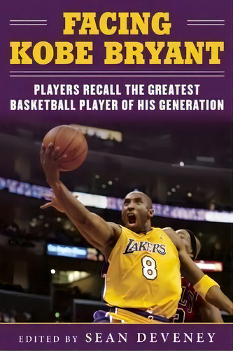Remembering Kobe Bryant : Players, Coaches, And Broadcasters Recall The Greatest Basketball Playe..., De Jerry West. Editorial Sports Publishing Llc, Tapa Blanda En Inglés
