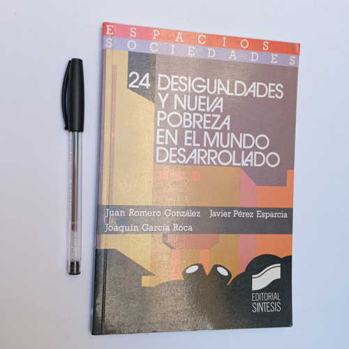 Desigualdades Y Nueva Pobreza En El Mundo Desarrollado - Jua