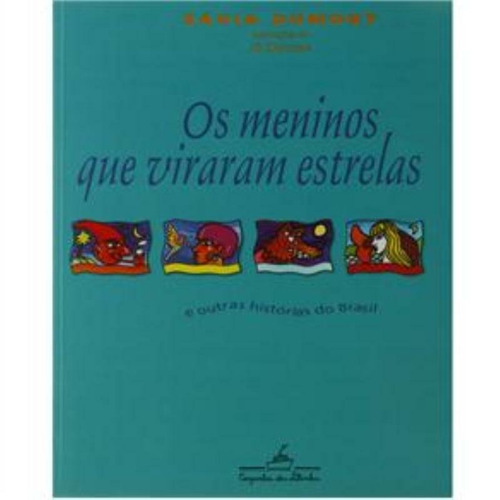 Os meninos que viraram estrelas, de Dumont, Sávia. Editora Schwarcz SA, capa mole em português, 2002