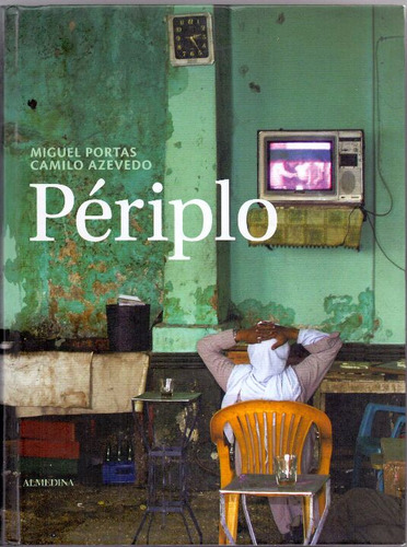 Periplo: Périplo, De Portas, Miguel E Azevedo, Camilo. Série Ciências Humanas E Sociais, Vol. Ciências Políticas. Editora Almedina, Capa Dura, Edição Ciências Políticas Em Português, 20