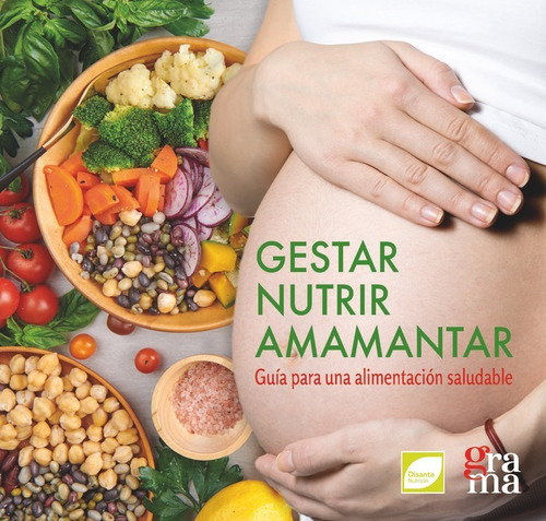 Libro Gestar, Nutrir, Amamantar - Didier, C