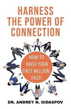 Libro Harness The Power Of Connection : Raise Your First ...