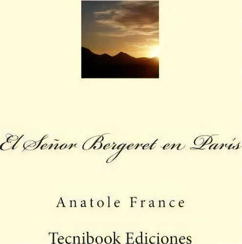 El Se, De Anatole France. Editorial Createspace Independent Publishing Platform, Tapa Blanda En Español