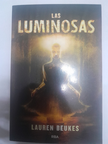 Las Luminosas - Lauren Beukes