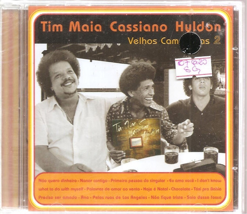 Cd Tim Maia,  Hyldon,  Cassiano  Velhos Camaradas 2