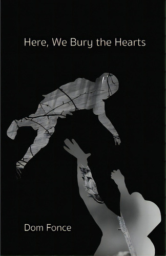 Here, We Bury The Hearts, De Fonce, Dom. Editorial Finishing Line Pr, Tapa Blanda En Inglés