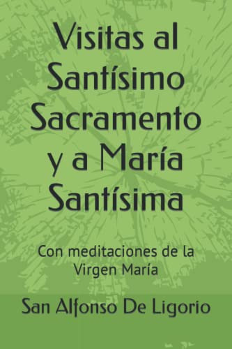 Visitas Al Santisimo Sacramento Y A Maria Santisima: Con Med