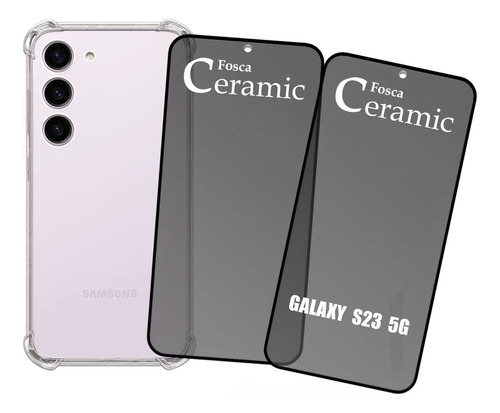 Kit 2 Películas Privativa Fosca + Capa Para Galaxy S23