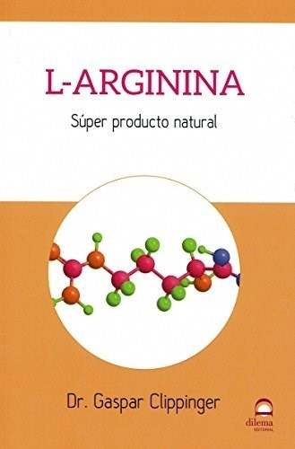 Libro  L - Arginina . Super Producto Natural