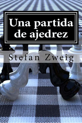 Una Partida De Ajedrez (spanish Edition)